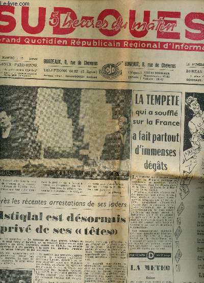 SUD OUEST- 5 HUERES DU MATIN / 15 DECEMBRE 1952 / UNE SEMAINE DE GRANDE BATAILLE BUDGETAIRE A L'ASSEMBLEE - LA TEMPETE QUI A SOUFFLE SUR LA FRANCE A FAIT PARTOUT D'IMMENSES DEGATS - ETC....