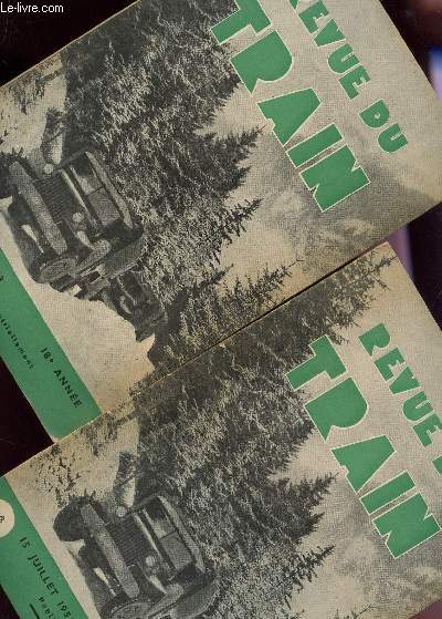 REVUE DU TRAIN - 18e ANNEE - N16 - 15 JUILL 1953 + SUPPLEMENT / LES CHEMINS DE FER FEDERAUX ALLEMANDS ET LA DIRECTION DES TRANSPORTS MILITAIRES PAR VOIE FERREE - LA ROUTE ET LA VOIE FERREE DANS LES OPERATIONS DE LA WEHRMACHT EN RUSSIE (SUITE) - ETC....
