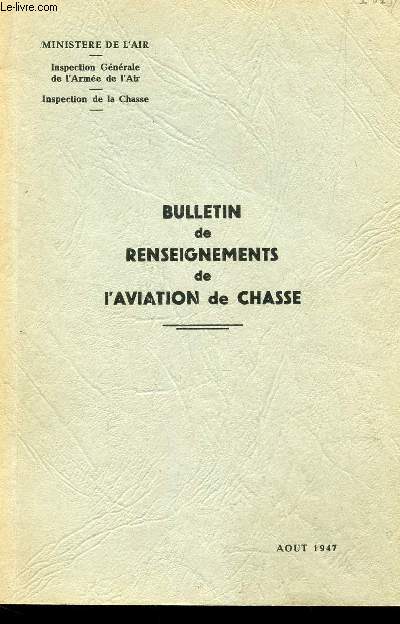 BULLETIN DE RENSEIGNEMENTS DE L'AVIATION DE CHASSE - AOUT 1947.