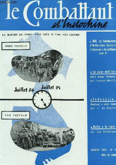 COMBATTANT D'INDOCHINE - N33 - FEVRIER 1955 / OUI, LES COMBATTANTS D'INDOCHINE DOIVENT S'INTERESSER A LA POLITIQUE - LA PAGE MILITAIRE : FAUT IL CHANGER L'UNIFORME? - INDONESIE : NAUFRAGE A COURT TERME - HALTE A LA LEPRE! - ETC....