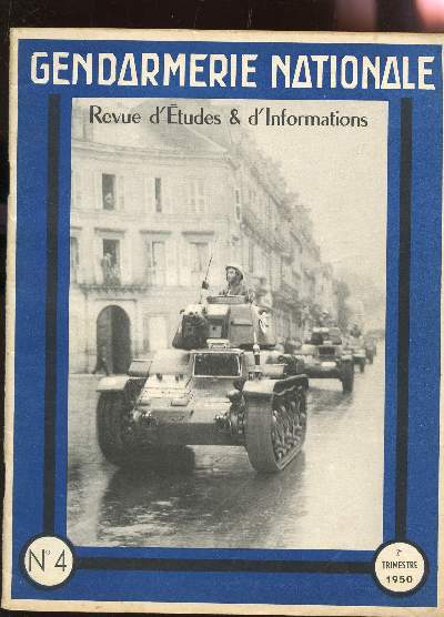 GENDARMERIE NATIONALE - REVUE D'ETUDES ET D'INFORMATIONS - N4 / LES APPLICATIONS DE L'ALUMINIUM, METAL LEGER PAR EXCELLENCE - LA RADIESTHESIE (SUITE ET FIN) - DOCUMENTATION TECHNIQUE - AVEC CUEX d4INDOCHINE ETC...