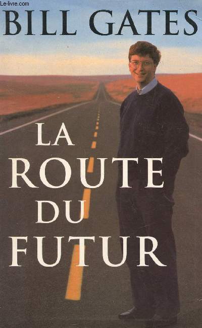 LA ROUTE DU FUTUR.