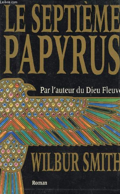 LE SEPTIEME PAPYRUS (PAR L'AUTEUR DU DIEU FLEUVE.