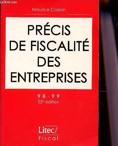 PRECIS DE FISCALITE DES ENTREPRISES - 98-99 / 22e EDITION.