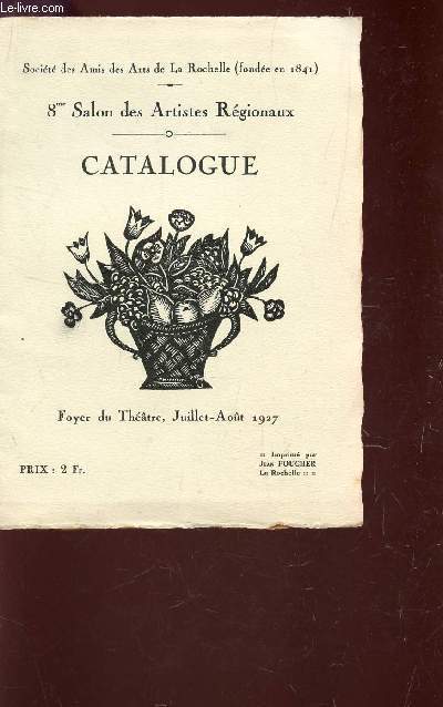 CATALOGUE DU 8e SALON DES ARTISTES REGIONAUX - (FOYER DU THEATRE - JUILLET-AOUT 1927.