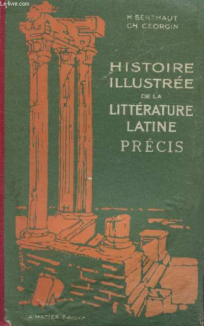HISTOIRE ILLUSTREE DE LA LITTERATURE LATINE / SIXIEME EDITION.