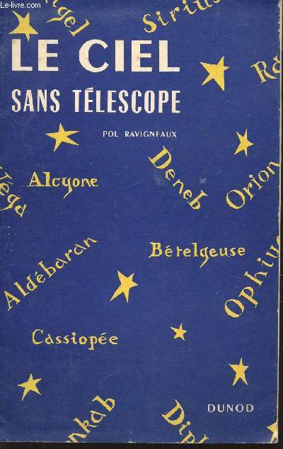 LE CIEL SANS TELESCOPE + 3 CARTES.