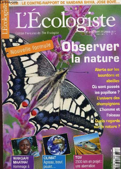 L'ECOLOGISTE - N35 - OCT-DEC 2011 - VOL. 12 - N2 / OGM : LE CONTRE RAPPORT DE VANDANA SHIVA, JOSE BOVE... / OBSERVER LA NATURE - ALERTES SUR LES BOURDONS ET ABEILLES - OU SONT PASSES LES PAPILLONS? - L'UNIVERS DES CHAMPIGNONS - L'HOMME ET L'OISEAU - ETC