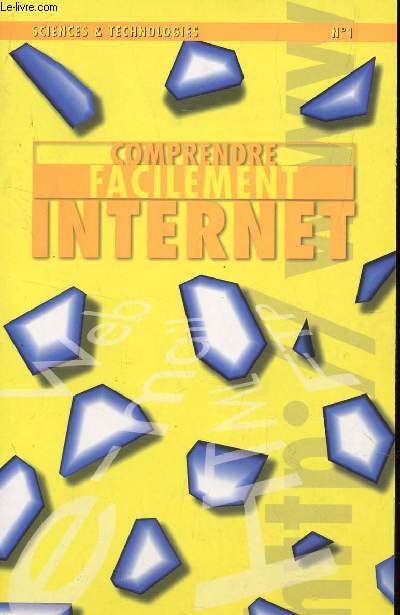 COMPRENDRE FACILEMENT INTERNET / COLLECTION 