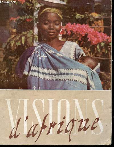VISIONS D'AFRIQUE.