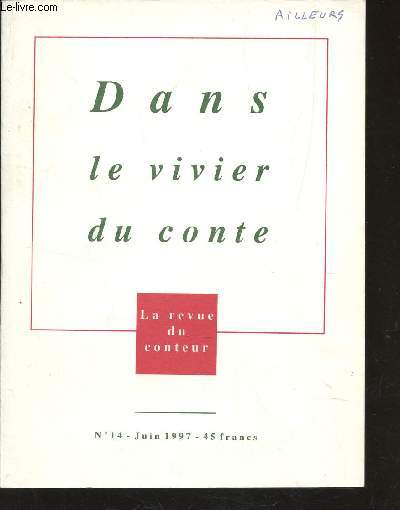 DANS LE VIVIER DU CONTE - LA REVUE DU CONTEUR / N14 - JUIN 1997 / LE VIVIER DES MOTS 