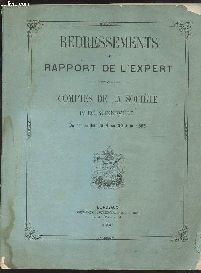 REDRESSEMENTS AU RAPPORT DE L'EXPERT - COMPTES DE LA SOCIETE P. DE SONNEVILLE - DU 1eR JUILLLET 1854 AU 30 JUIN 1855.