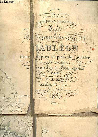 CARTE ENTOILEE : L'ARRONDISSEMENT DE MAULEON D'APRES LES PLANS DU CADASTRES ET AUTRES DOCUMENTS / DEPARTEMENT DES BASSES PYRENEES / DIMENSION : 1 m 75 Cm ENVIRON.