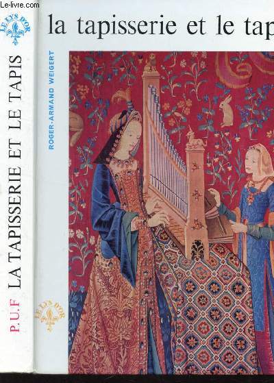 LA TAPISSERIE ET LE TAPIS EN FRANCE / COLLECTION 