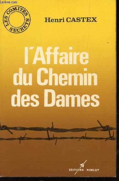 L'AFFAIRE DU CHEMIN DES DAMES - 