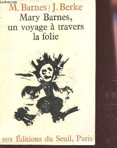 MARY BARNES, UN VOYAGE A TRAVERS LA FOLIE.