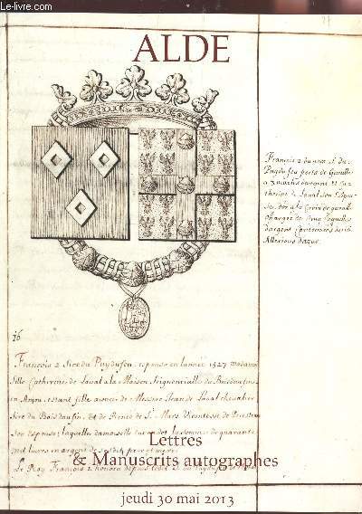 VENTE AUX ENCHERES PUBLIQUES : LETTRES ET MANUSCRITS AUTOGRAPHES  - LE 30 MAI 2013 - SALLE ROSSINI - PARIS.