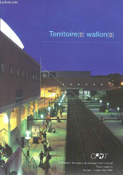 TERRITOIRE (S) WALLON(S) - NUMERO 1 - SEPTEMBRE 2007.