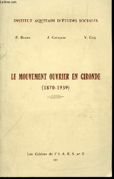 LE MOUVEMENT OUVRIER EN GIRONDE (1870-1939) / COLLECTION 