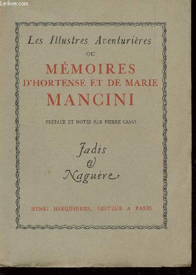 LES ILLUSTRES AVENTURIERES OU MEMOIRES D'HORTENSE ET DE MARIE MANCINI / COLLECTION 