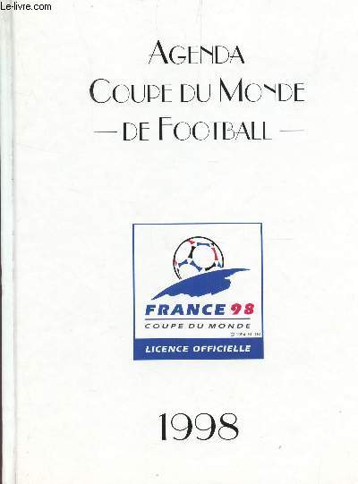 AGENDA COUPE DU MONDE DE FOOTBALL - FRANCE 98.