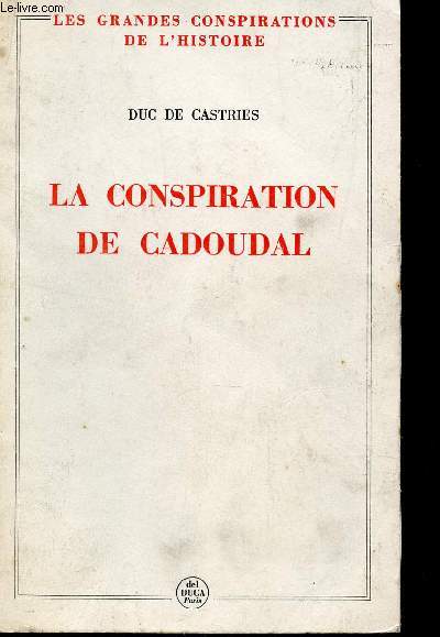 LA CONSPIRATION DE CADOUDAL / COLLECTION 