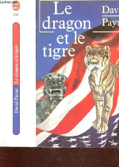 LE DRAGON ET LE TIGRE - CONFESSIONS D'UN TASTE A WALL STREET.