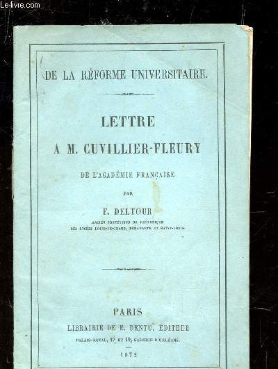 LETTRE A M. CUVILLIER-FLEURY (DE LA REFORME UNIVERSITAIRE).