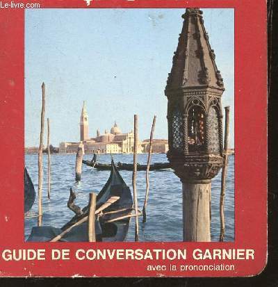 GUIDE DE CONVERSATION FRANCAIS ITALIEN - AVEC LA PRONONCIATION FIGUREE.