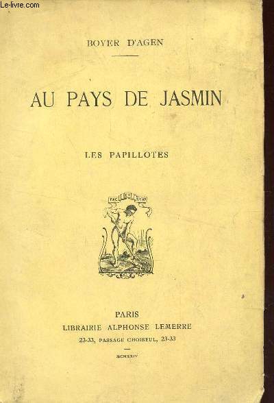 AU PAYS DE JASMIN - LES PAPILLOTES (RECITS).