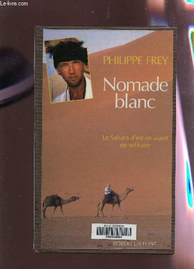 NOMADE BLANC - LE SAHARA D'EST EN OUEST EN SOLITAIRE.