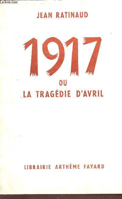 1917 OU LA TRAGEDIE D'AVRIL.