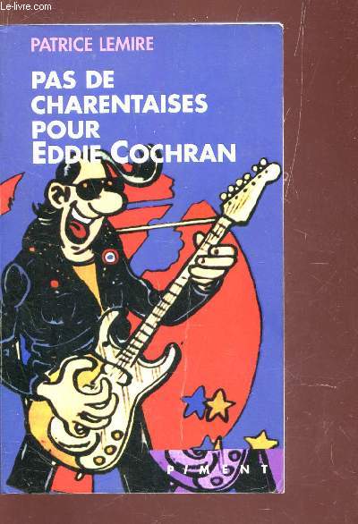 PAS DE CHARENTAISES POUR EDDIE COCHRAN / COLLECTION PIMENT.