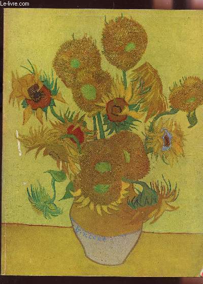 EXPOSITION DE LA COLLECTION DU MUSEE NATIONAL VINCENT VAN GOGH A AMSTERDAM / ORANGERIE DES TUILERIES DU 21 DECEMBRE 1971 AU 10 AVRIL 1972.