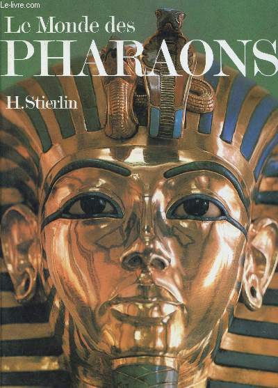 LE MONDE DES PHARAONS.