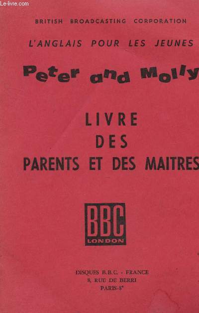 PETER AND MOLLY - LIVRE DES PARENTS ET DES MAITRES / L4ANGLAIS POUR LES JEUNES.