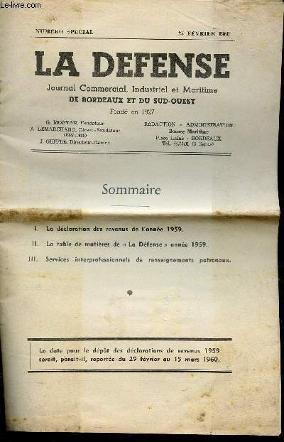 LA DEFENSE - NUMERO SPECIAL - 25 FEVRIER 1960 - JOURNAL COMMERCIAL, INDUSTRIEL ET MARITIME DE BORDEAUX ET DU SUD-OUEST / LA DECLARATION DES REVENUS DE L'ANNEE 1959 - LA TABLE DE MATIERES DE LA DEFENSE ANNEE 1959 - SERVICES INTERPROFESSIONNELS ETC....