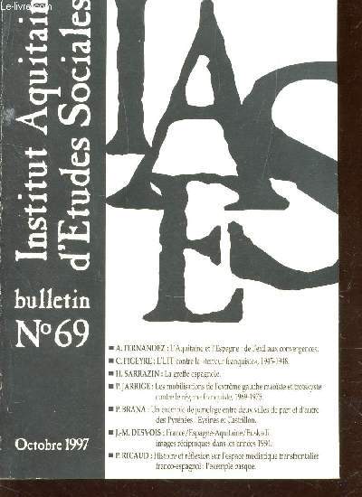 IAES - BULLETIN N069 - OCTOBRE 1997 / L'AQUITAINE ET L'ESPAGNE : DE L'EXIL AUX CONVERGENACES / L'UFF CONTRE LA 
