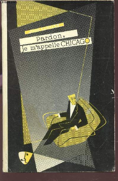 PARDON, JE M'APPELLE CHICAGO! / COLLECTION 