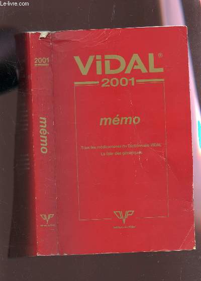 VIDAL 2001 - MEMO - TOUS LES MEDICAMENTS DU DICTIONNAIRE VIDAL 2001 - - LA LISTE DES GENERIQUES.