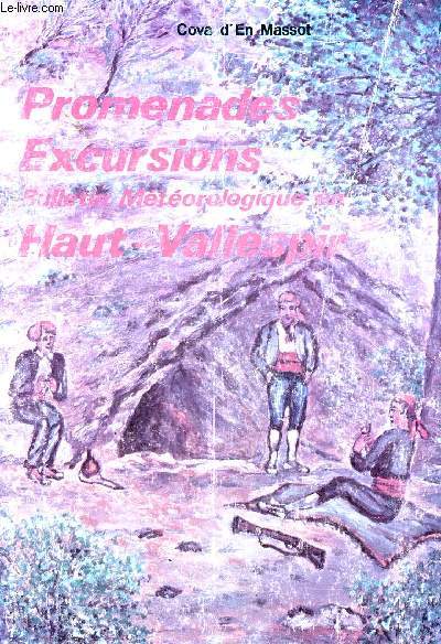 PROMENADES EXCURSIONS - BULLETIN METEOROLOGIQUE EN HAUT-VALLESPIR.