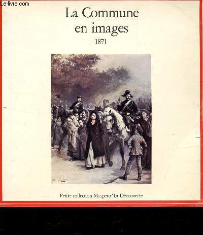 LA COMMUNE EN IMAGES 1871.