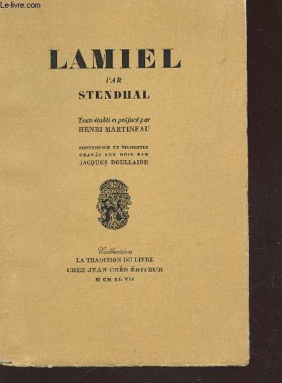 LAMIEL PAR STENDAHAL - COLLECTION LA TRADITION DU LIVRE.