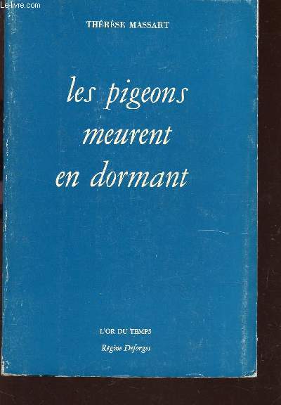 LES PIGEONS MEURENT EN DORMANT / COLLECTION L'OR DU TEMPS.