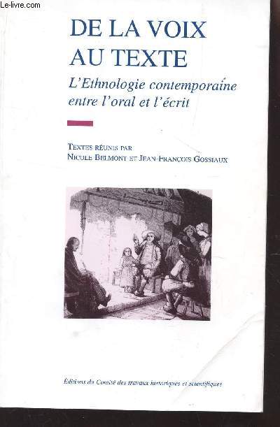 DE LA VOIX AU TEXTE, L'ETHNOLOGIE CONTEMPORAINE ENTRE ORAL ET CRIT. ACTES DES 119E CONGRS, AMIENS, 1994.