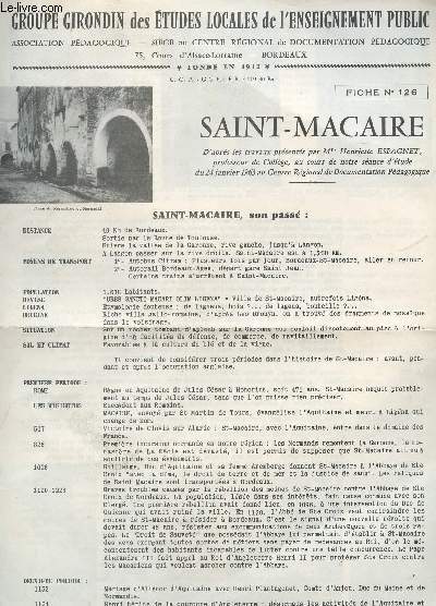 SAINT MACAIRE - FICHE N126 - D'APRES LES TRAVAUX PRESENTES PAR H. ESPANET AU COURS D4UNE SEANCE D'ETUDE DU 24 JANVIER 163 AU CRDP/ FASCICULE DU GROUPE GIRONDIN DES ETUDES LOCALES DE L'ENSEIGNEMENT PUBLIC.