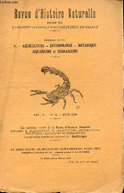 REVUE D'HISTOIRE NATURELLE APPLIQUEE - VOL.X - N6 - JUIN 1929 / PREMIERE PARTIE : AQUICULTURE - ENTOMOLOGIE - BOTANIQUE - AQUARIUMS ET TERRARIUMS / RESERVES ET PARCS NATIONAUX FRANCAIS - ESQUISSE GEOGRAPHIQUE ET BOTANIQUE DE LA CAMARGUE - LES 3 ESPECES..