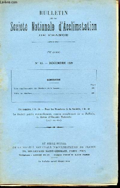 BULLETIN DE LA SOCIETE D'ACCLIMATATION DE FRANCE / 76e ANNEE - N12 - DECEMBRE 1929 / SOMMAIRE : LISTE SUPPLEMENTAIRE DES MEMBRES DE LA SOCIETE - TABLE DES MATIERES.