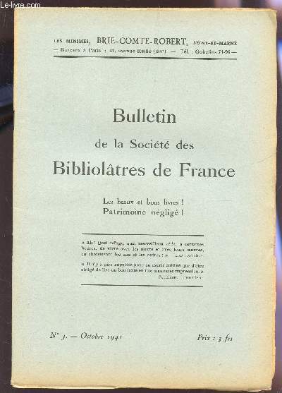 BULLETIN DE LA SOCIETE DES BIBLIOLATRES DE FRANCE / N3 - OCTOBRE 1941 / LES BEAUX ET BONS LIVRES! PATRIMOINE NEGLIGE!.