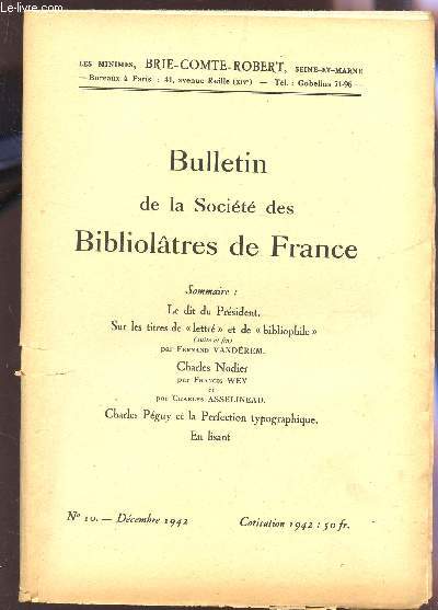 BULLETIN DE LA SOCIETE DES BIBLIOLATRES DE FRANCE / N10 - DECEMBRE 1942 / LE DIT DU PRESIDENT - SUR LES TITRES DE 